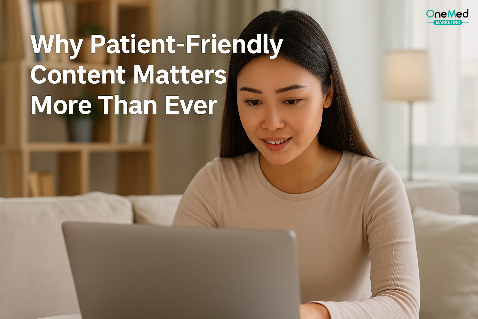 Why Patient-Friendly Content Matters More Than Ever